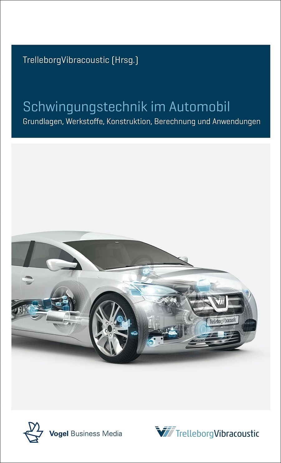 Schwingungstechnik Cover des Buchs Schwingungstechnik im Automobil (E-Book) des Autors Trelleborg Vibracoustic