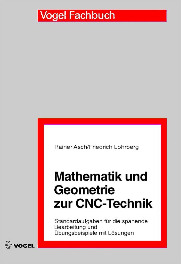 Das Fachbuch "Mathematik und Geometrie zur CNC-Technik" von Asch/Lohrberg