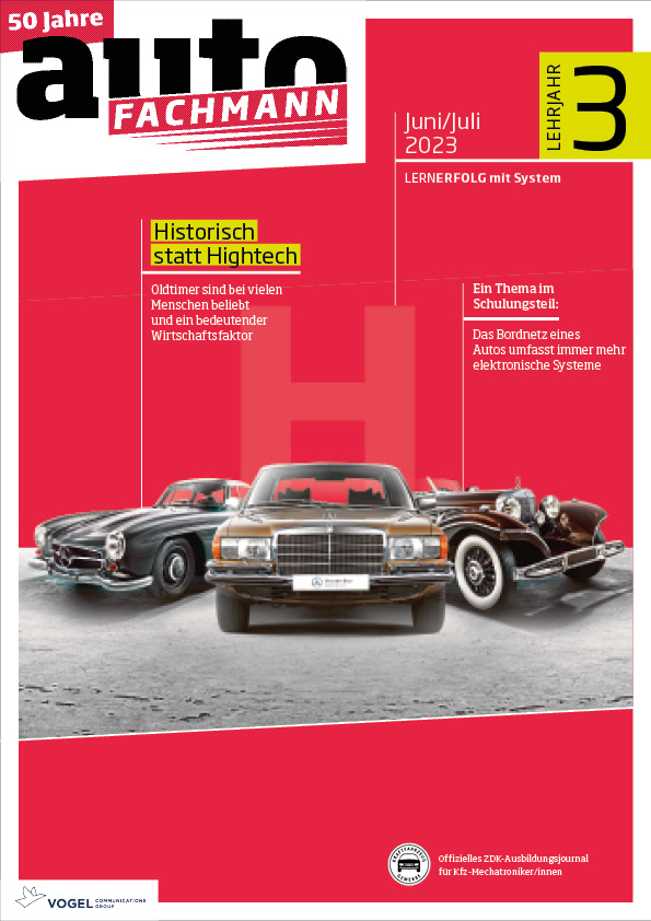 autoFACHMANN 11/2023 Lehrjahr 3 Titelseite Magazin autoFACHMANN Juni/Juli 2023 3. Lehrjahr